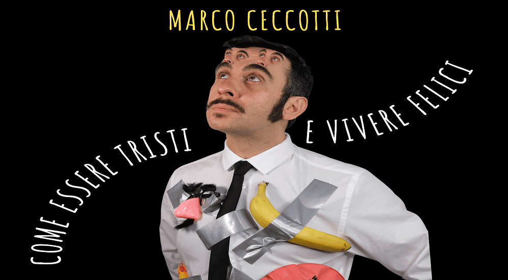 marco ceccotti - come essere tristi e vivere felici - teatro promo villa san giovanni - rc